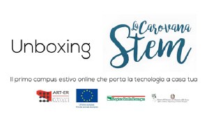 Unboxing Carovana STEM: al via un campus online gratuito sulle competenze digitali