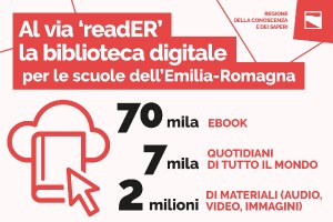 Nasce "readER", la biblioteca digitale gratuita per tutte le scuole dell’Emilia-Romagna
