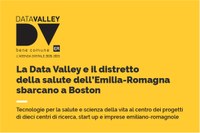La Data Valley e il distretto della salute dell’Emilia-Romagna sbarcano a Boston, hub mondiale dell’innovazione e della ricerca in sanità