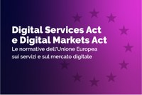 Digital Services Act e Digital Markets Act: le normative dell’Unione Europea sui servizi e sul mercato digitale