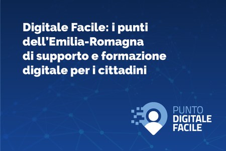 Digitale Facile: i punti dell’Emilia-Romagna di supporto e formazione digitale per i cittadini