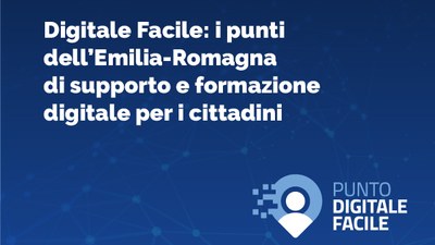 Digitale Facile: i punti dell’Emilia-Romagna di supporto e formazione digitale per i cittadini
