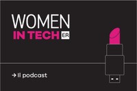 Women In tech ER: un nuovo podcast per avvicinare le donne alla tecnologia